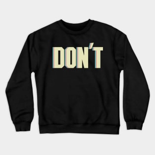 Don't Slogan Racism Crewneck Sweatshirt